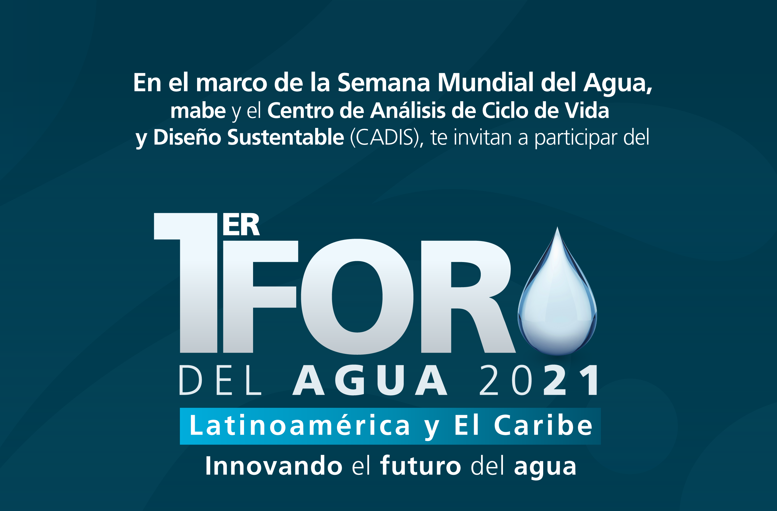 1ER. FORO DEL AGUA 2021 LATINOAMÉRICA Y EL CARIBE INNOVANDO EL FUTURO